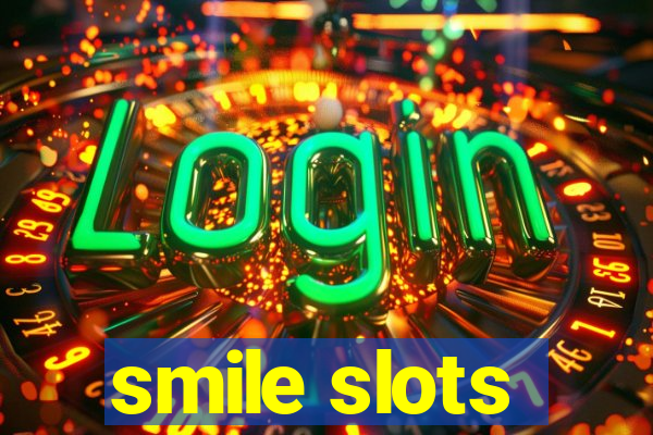 smile slots